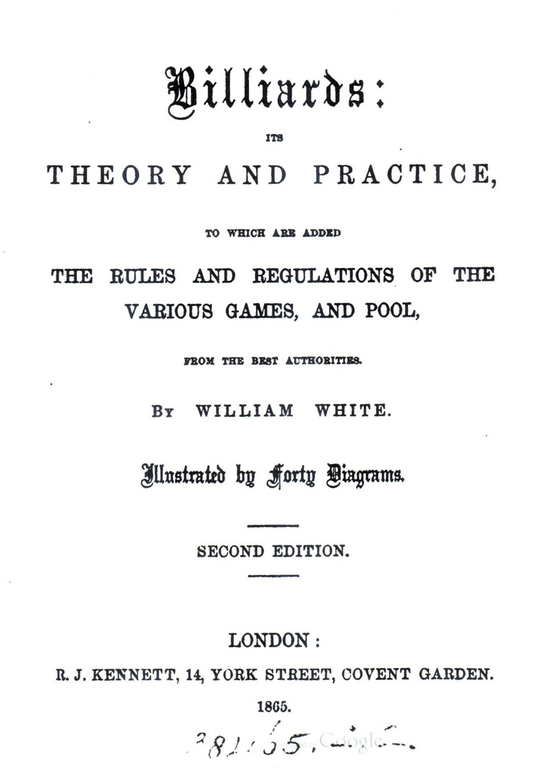 Billiards Its Theory and Practice By William White, 1865